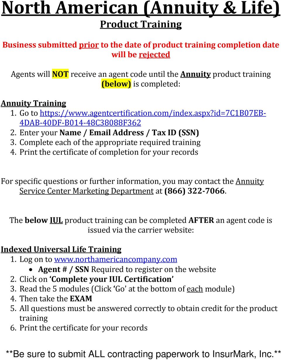 Enter your Name / Email Address / Tax ID (SSN) 3. Complete each of the appropriate required training 4.