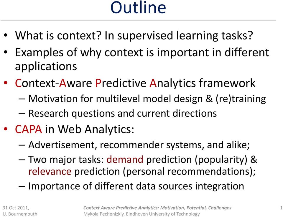for multilevel model design & (re)training Research questions and current directions CAPA in Web Analytics: