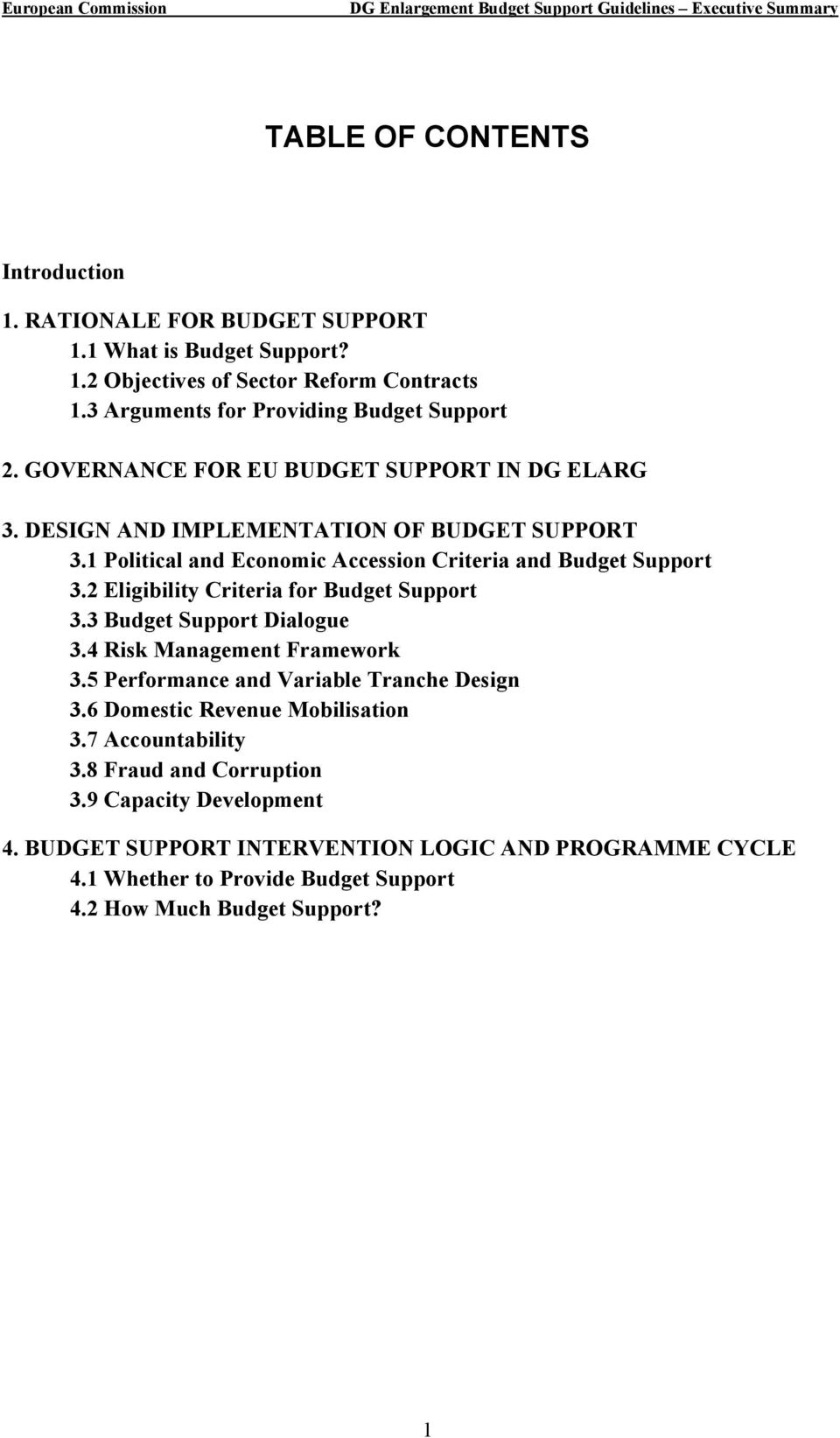 2 Eligibility Criteria for Budget Support 3.3 Budget Support Dialogue 3.4 Risk Management Framework 3.5 Performance and Variable Tranche Design 3.