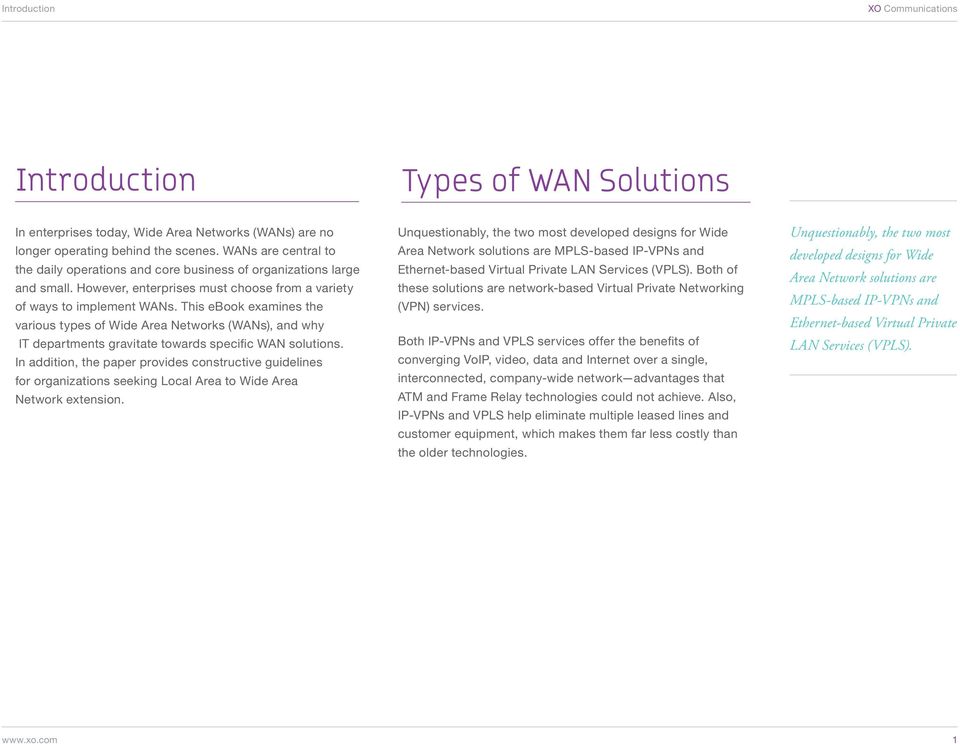 This ebook examines the various types of Wide Area Networks (WANs), and why IT departments gravitate towards specific WAN solutions.