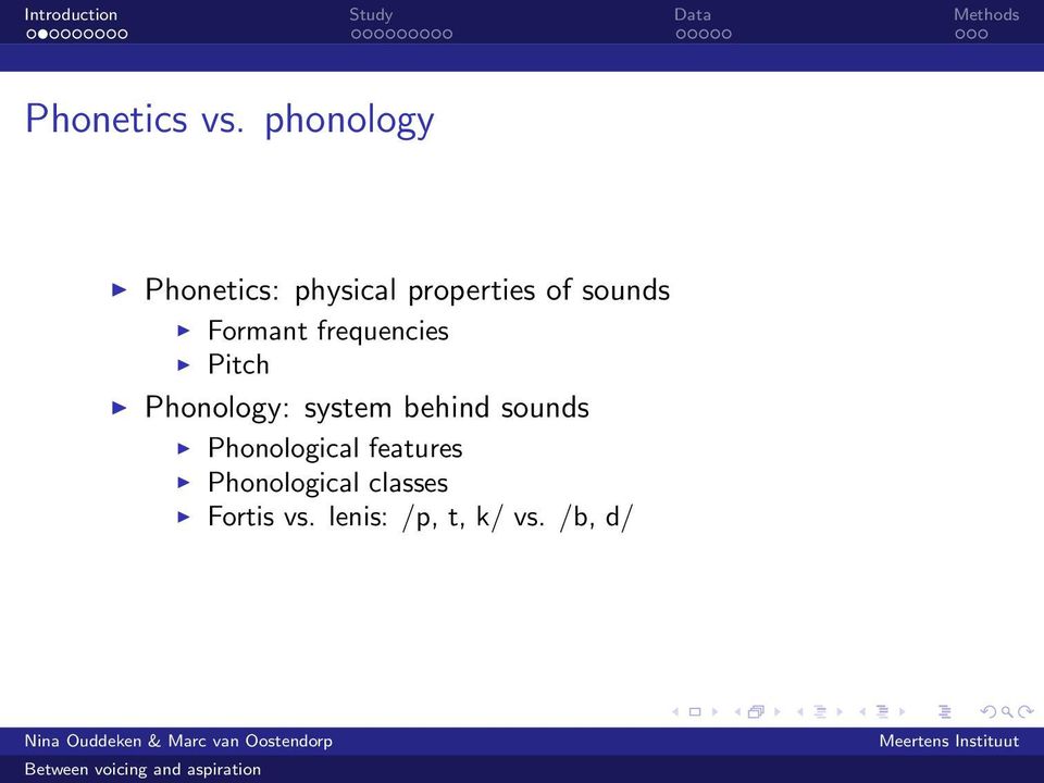 Formant frequencies Pitch Phonology: system behind