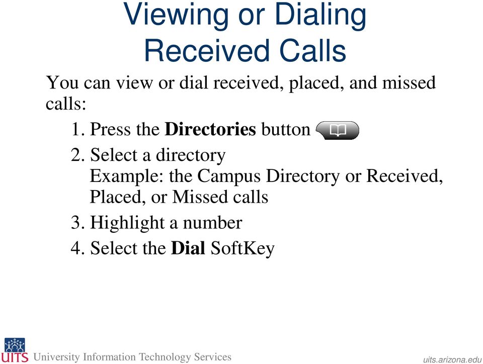 Select a directory Example: the Campus Directory or Received,