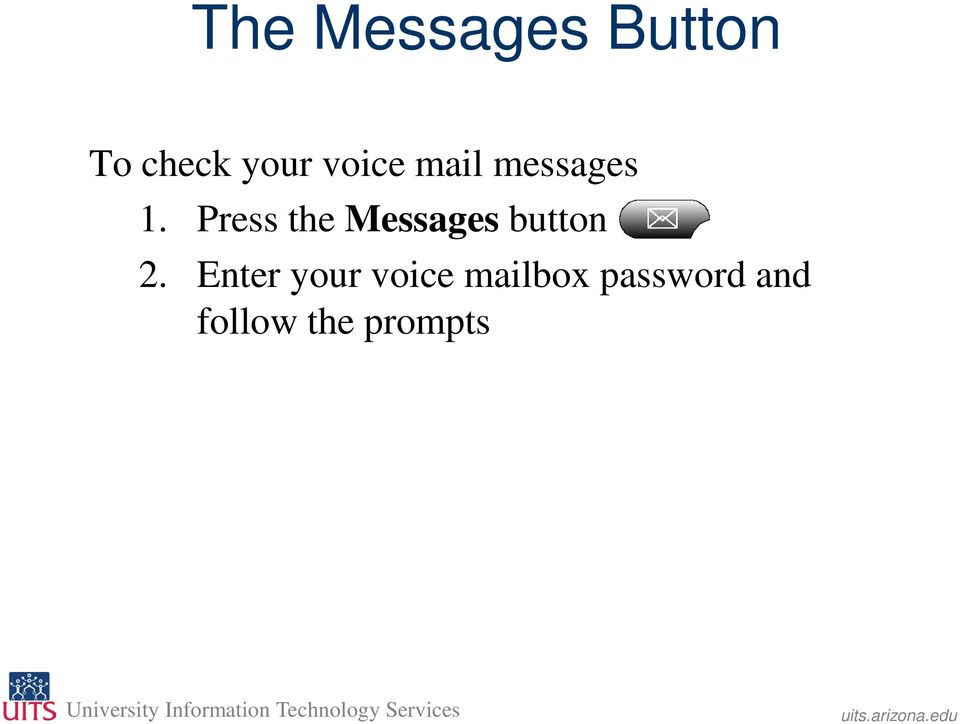 Press the Messages button 2.