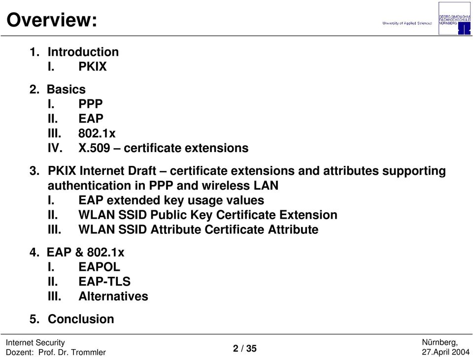 PKIX Internet Draft certificate extensions and attributes supporting authentication in PPP and wireless