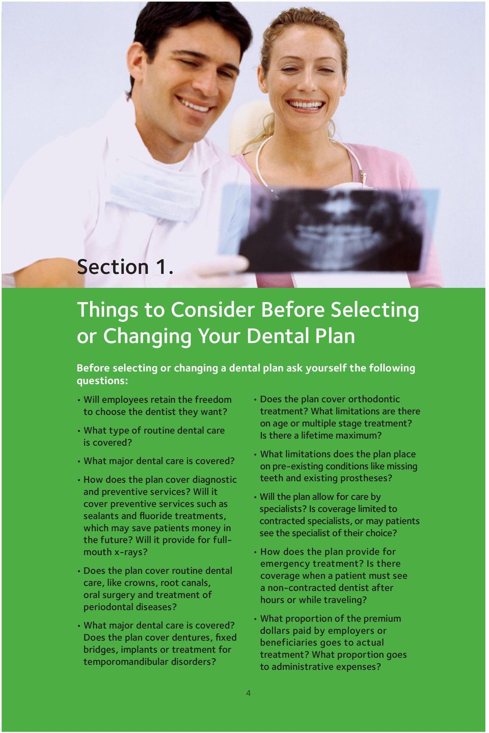dentist they want? What type of routine dental care is covered? What major dental care is covered? How does the plan cover diagnostic and preventive services?