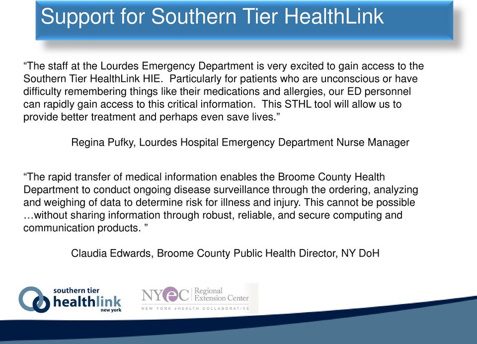 This STHL tool will allow us to provide better treatment and perhaps even save lives.
