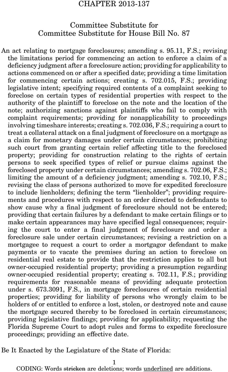 bstitute for House Bill No. 87 An act relating to mortgage foreclosures; amending s. 95.11, F.S.