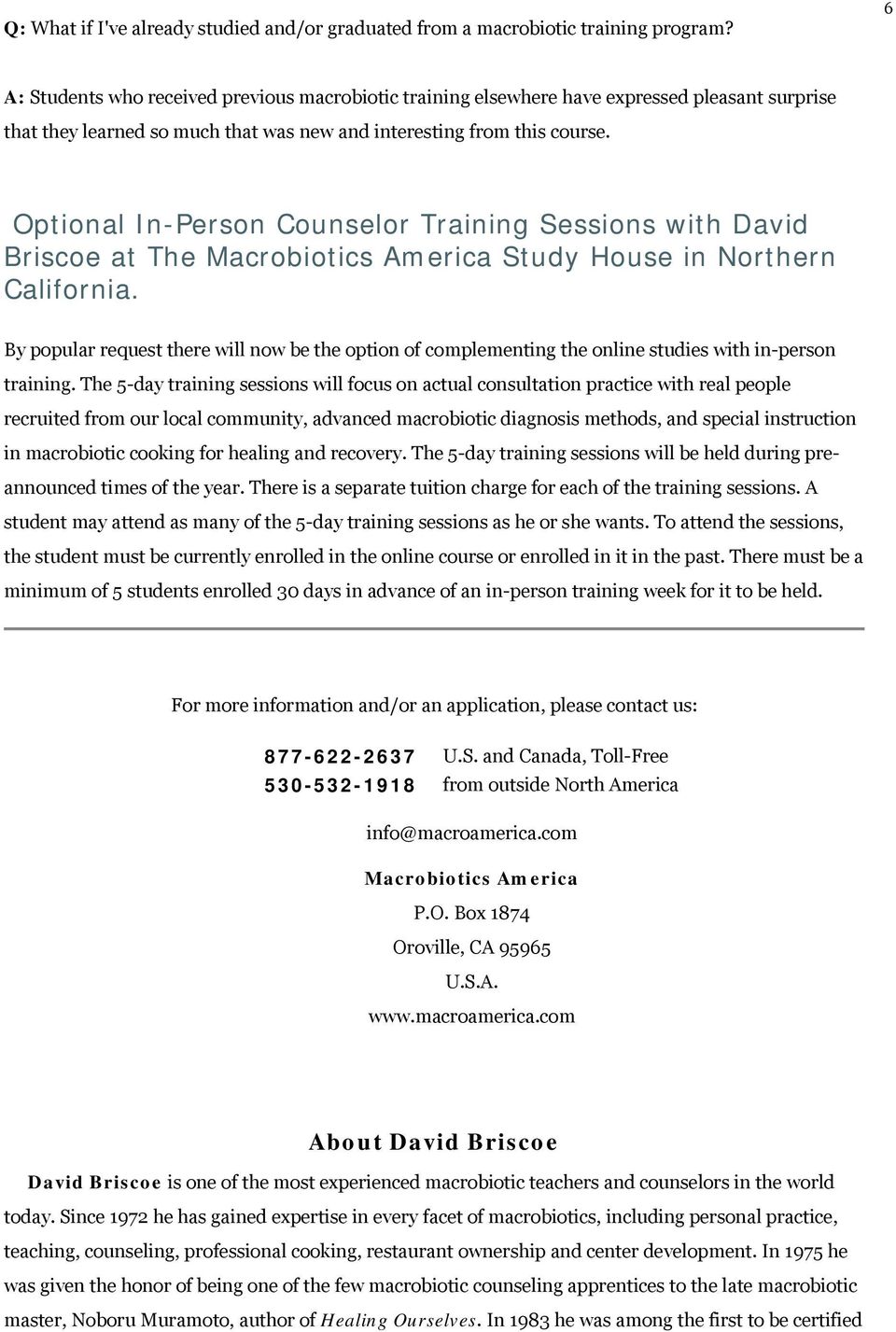 Optional In-Person Counselor Training Sessions with David Briscoe at The Macrobiotics America Study House in Northern California.