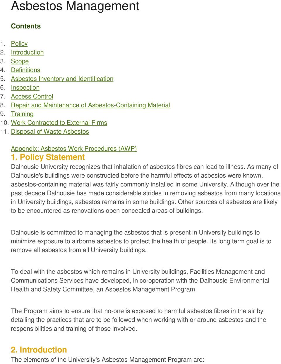 Policy Statement Dalhousie University recognizes that inhalation of asbestos fibres can lead to illness.