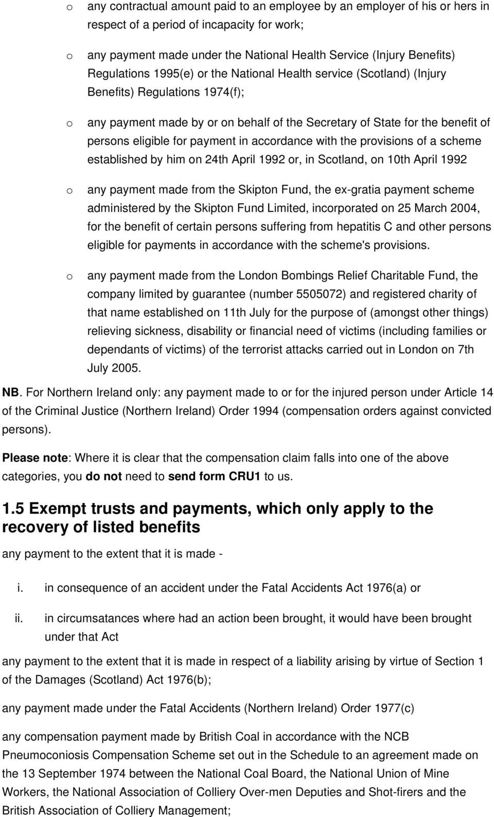 payment in accordance with the provisions of a scheme established by him on 24th April 1992 or, in Scotland, on 10th April 1992 any payment made from the Skipton Fund, the ex-gratia payment scheme