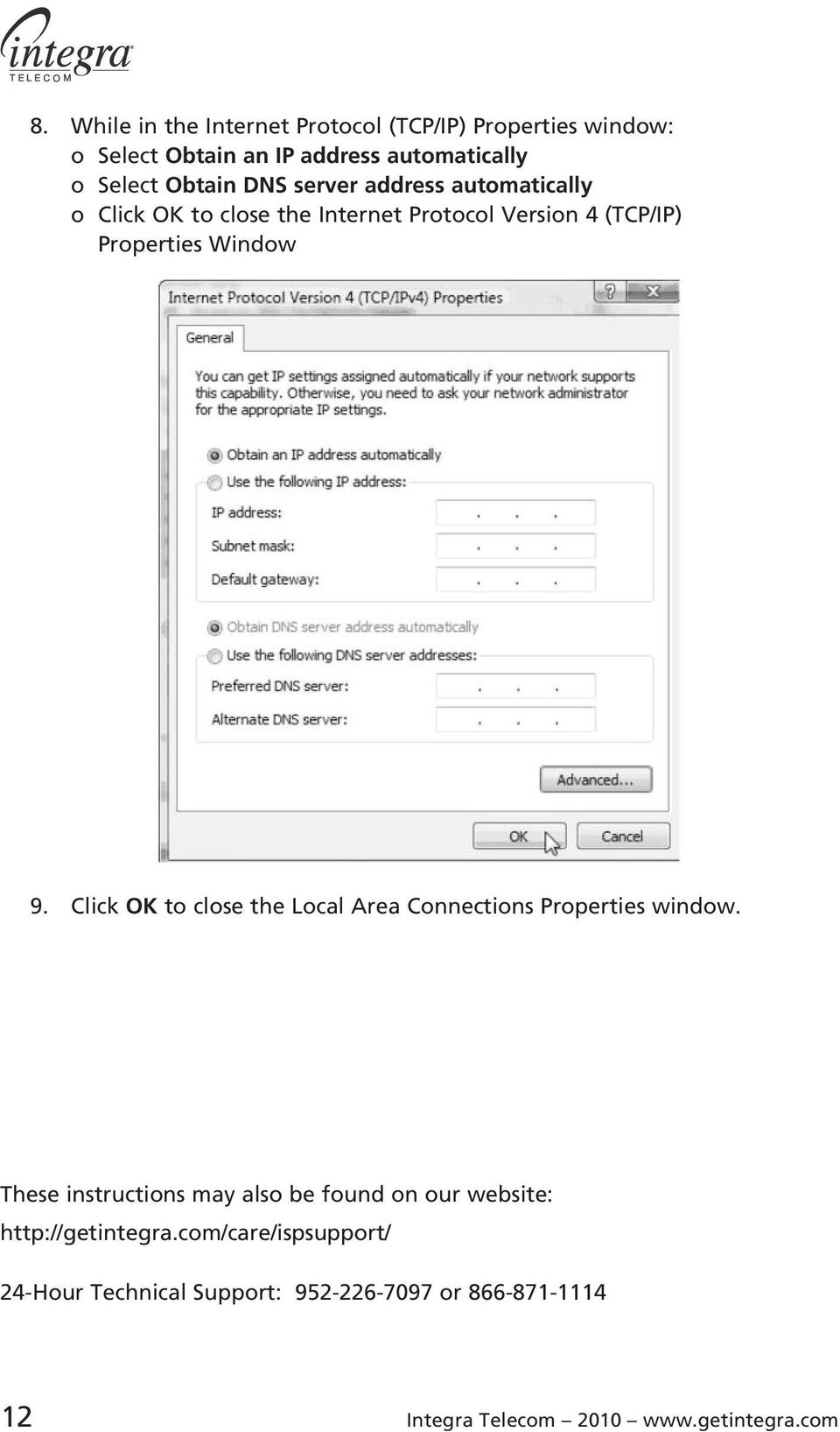 Click OK to close the Local Area Connections Properties window.