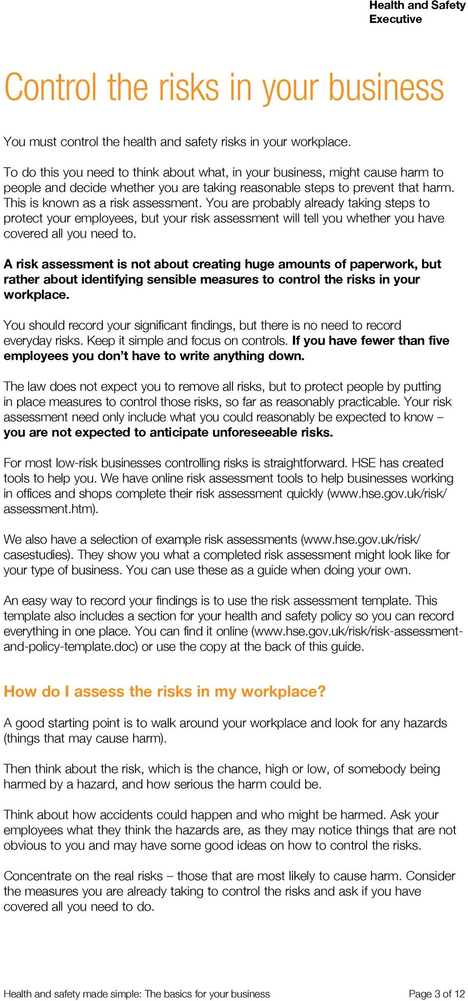You are probably already taking steps to protect your employees, but your risk assessment will tell you whether you have covered all you need to.