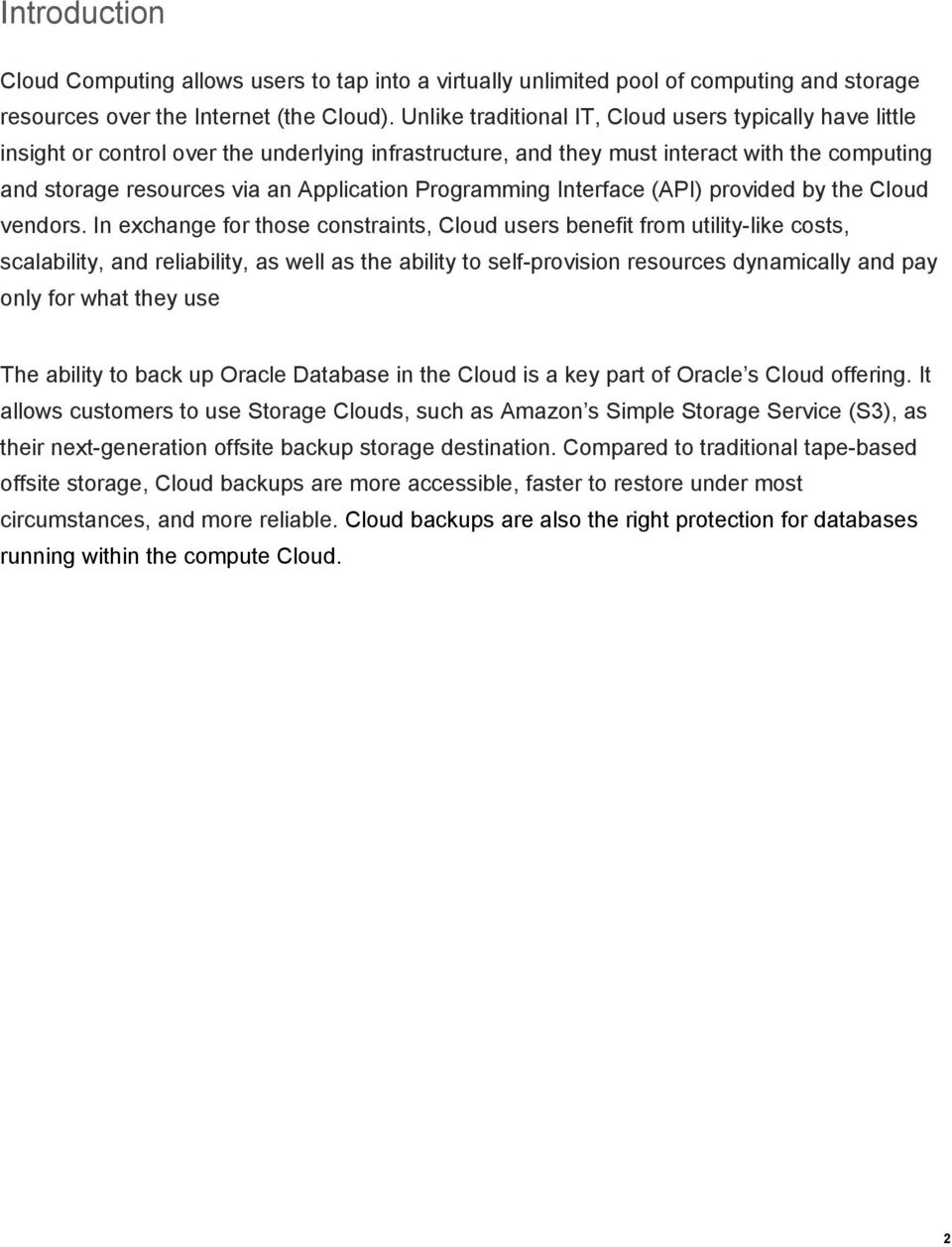 Programming Interface (API) provided by the Cloud vendors.