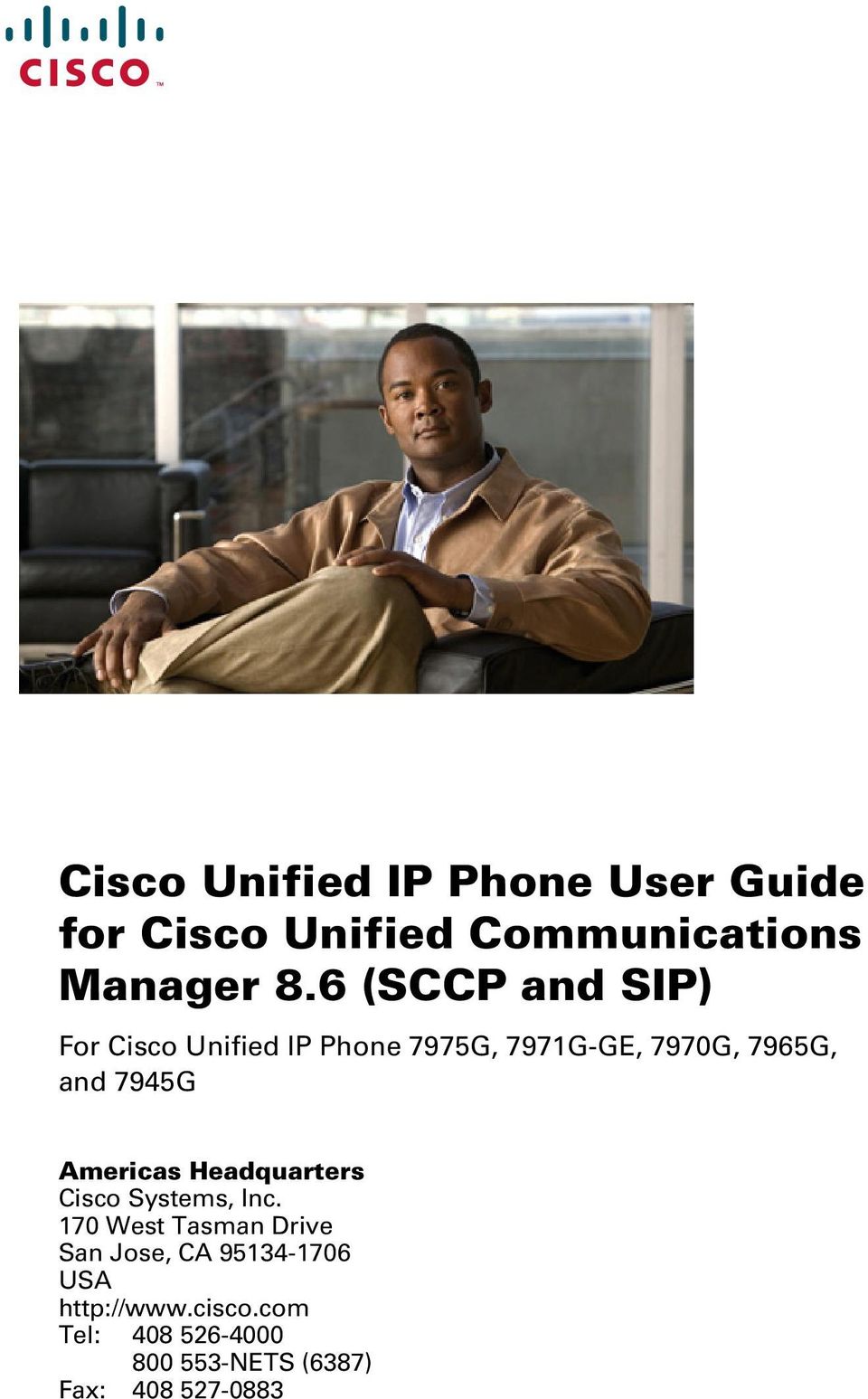 7945G Americas Headquarters Cisco Systems, Inc.