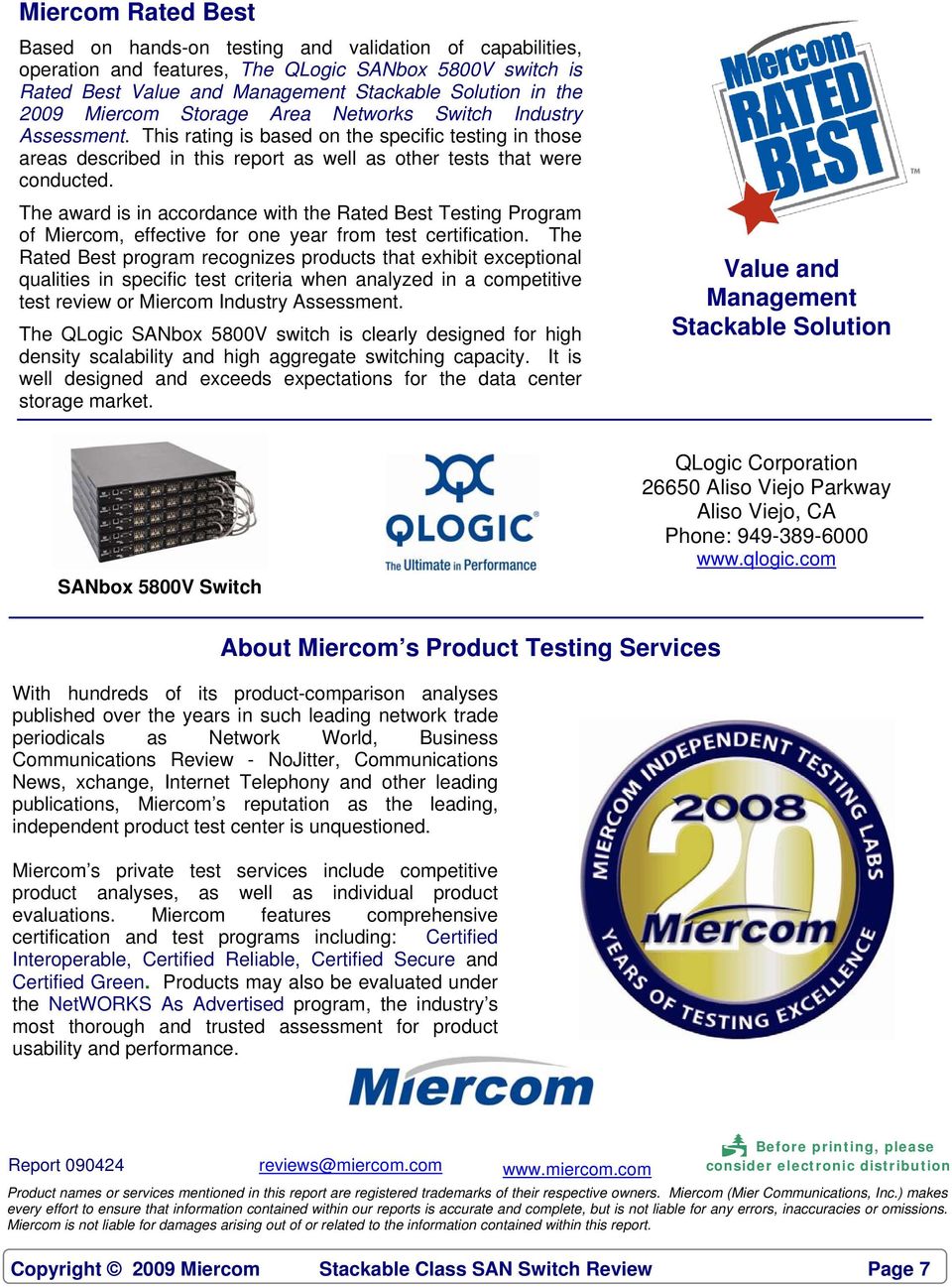 The award is in accordance with the Rated Best Testing Program of Miercom, effective for one year from test certification.