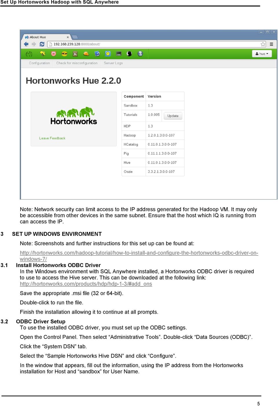 com/hadoop-tutorial/how-to-install-and-configure-the-hortonworks-odbc-driver-onwindows-7/ 3.