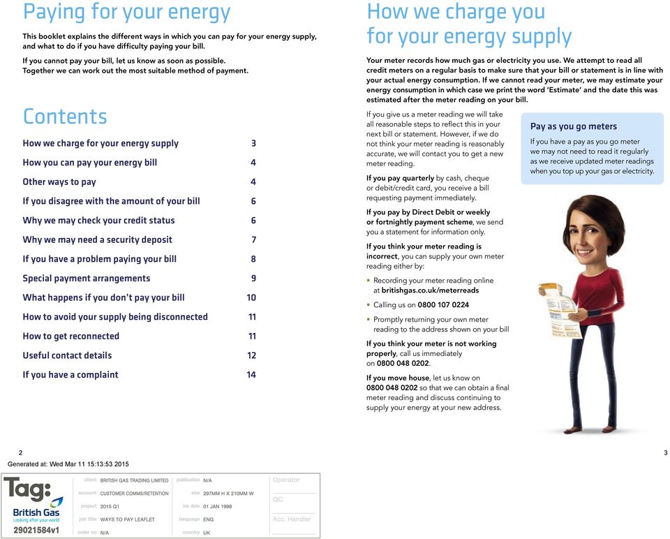 Contents How we charge for your energy supply 3 How you can pay your energy bill 4 Other ways to pay 4 If you disagree with the amount of your bill 6 Why we may check your credit status 6 Why we may