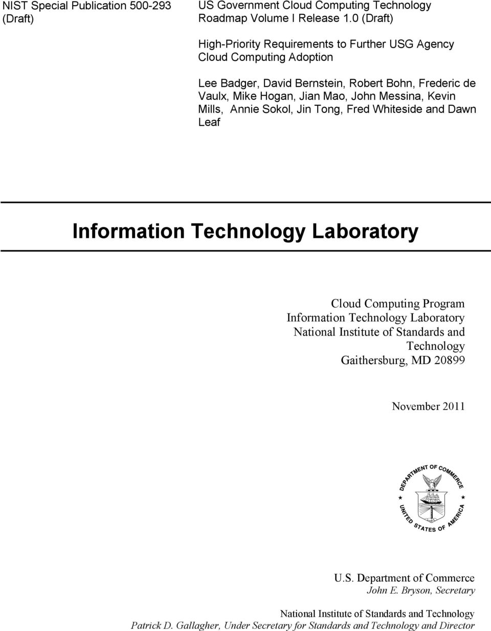 Messina, Kevin Mills, Annie Sokol, Jin Tong, Fred Whiteside and Dawn Leaf Information Technology Laboratory Cloud Computing Program Information Technology Laboratory National