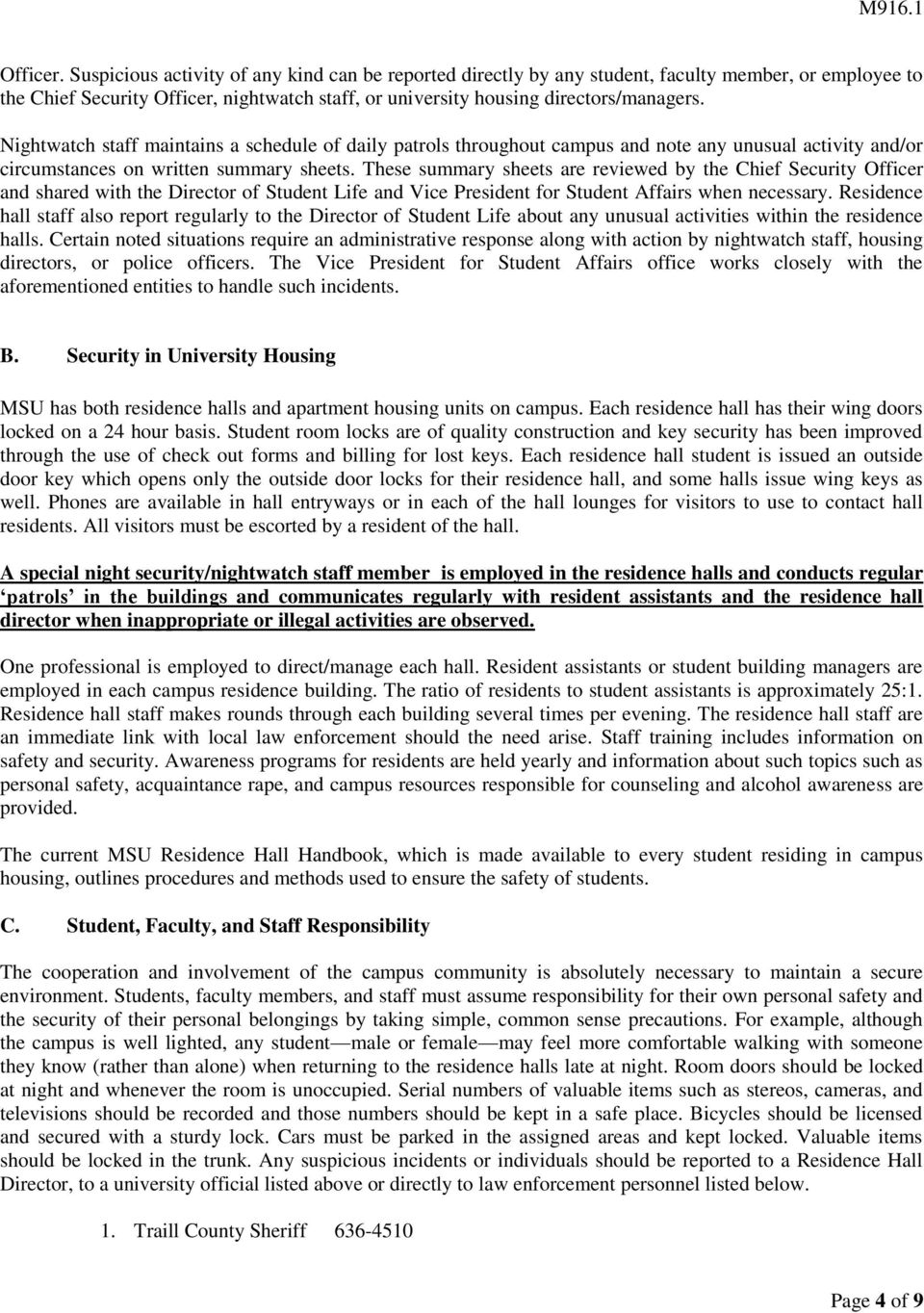 These summary sheets are reviewed by the Chief Security Officer and shared with the Director of Student Life and Vice President for Student Affairs when necessary.
