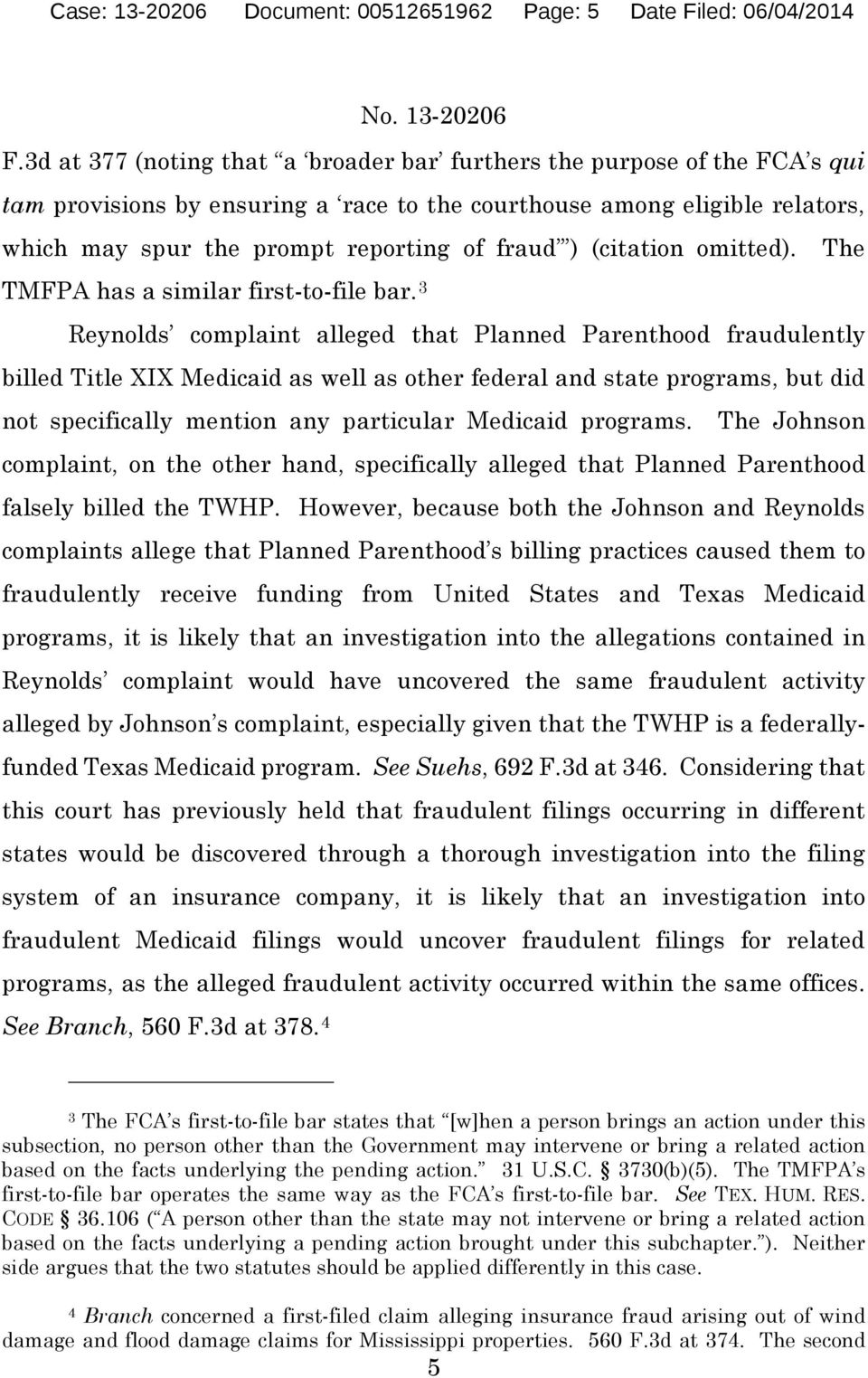 (citation omitted). The TMFPA has a similar first-to-file bar.