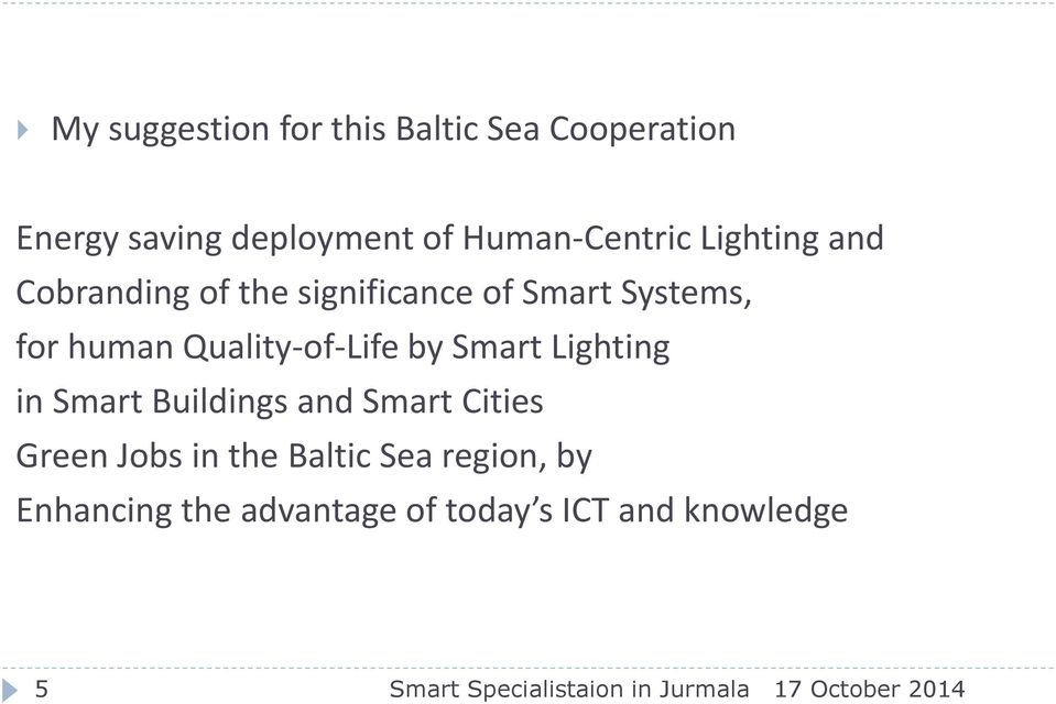 Smart Lighting in Smart Buildings and Smart Cities Green Jobs in the Baltic Sea region, by
