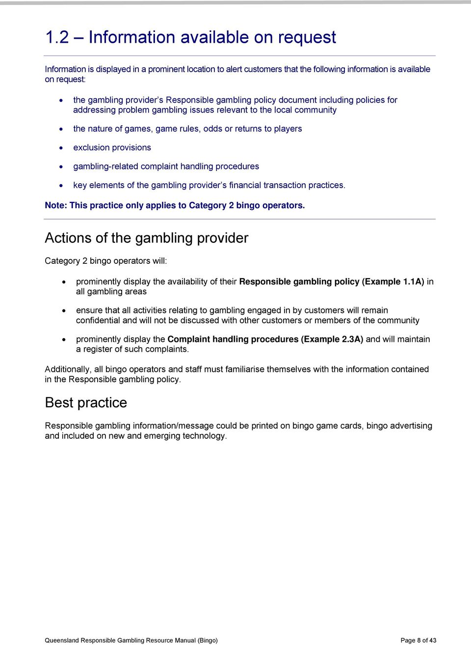 gambling-related complaint handling procedures key elements of the gambling provider s financial transaction practices. Note: This practice only applies to Category 2 bingo operators.