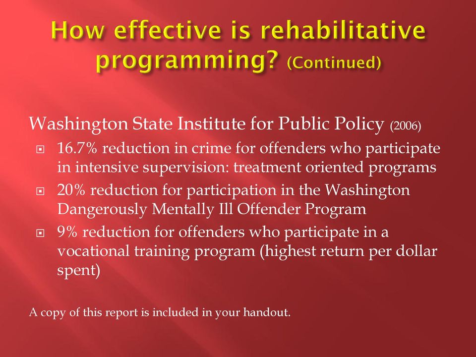 programs 20% reduction for participation in the Washington Dangerously Mentally Ill Offender Program 9%