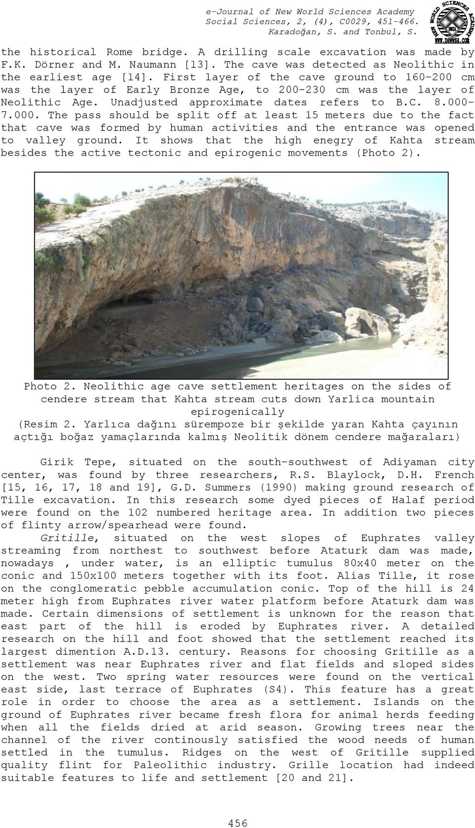 7.000. The pass should be split off at least 15 meters due to the fact that cave was formed by human activities and the entrance was opened to valley ground.