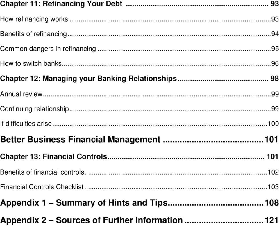 ..99 If difficulties arise...100 Better Business Financial Management...101 Chapter 13: Financial Controls.