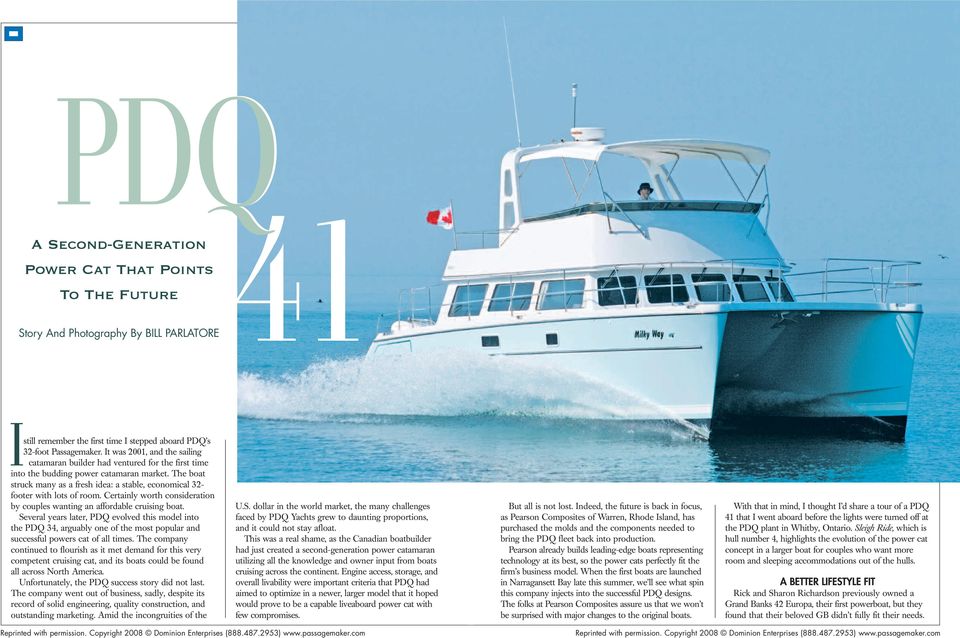 The boat struck many as a fresh idea: a stable, economical 32- footer with lots of room. Certainly worth consideration by couples wanting an affordable cruising boat.