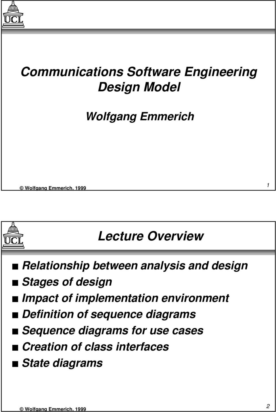design Impact of implementation environment Definition of sequence
