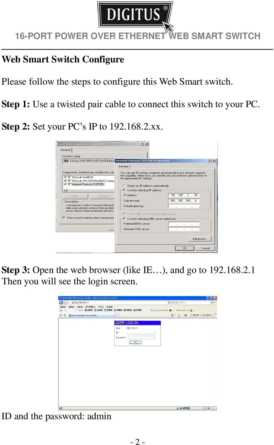 Step 2: Set your PC s IP to 192.168.2.xx.