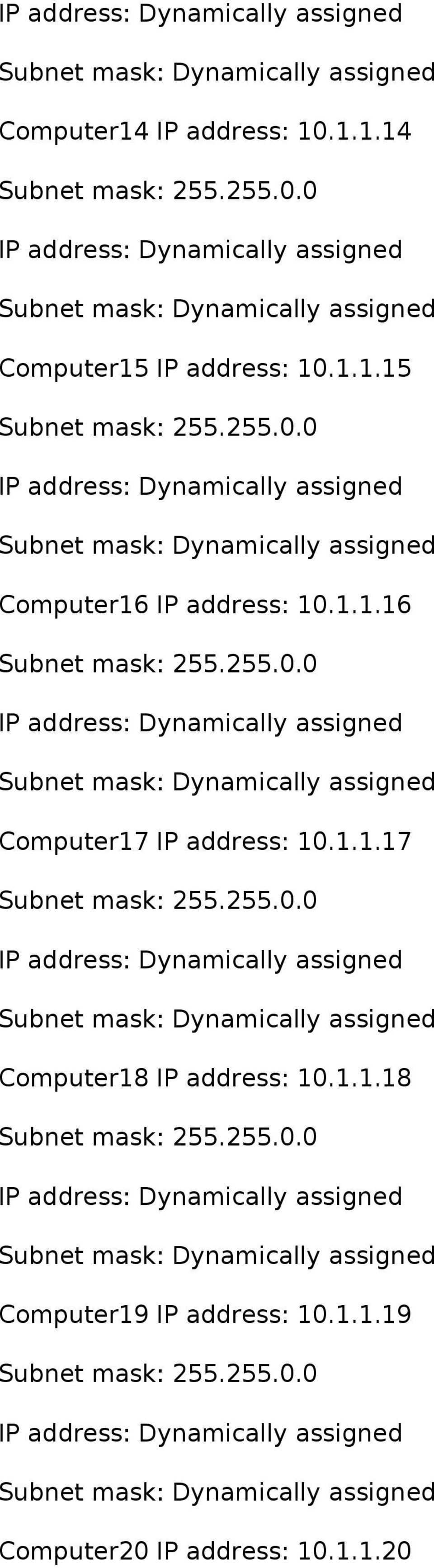 1.1.17 Computer18 IP address: 10.1.1.18 Computer19 IP address: 10.