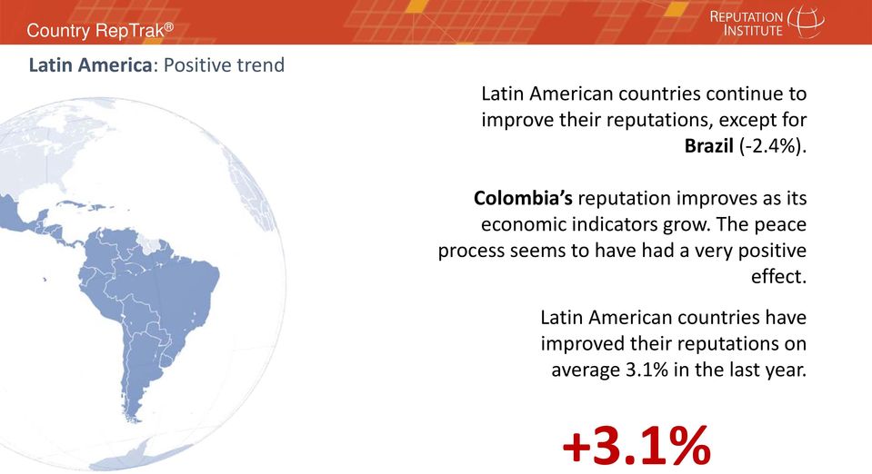 Colombia s reputation improves as its economic indicators grow.