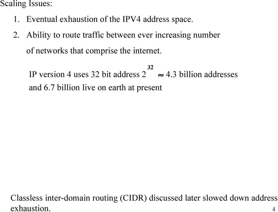 internet. IP version 4 uses 32 bit address 2 32 and 6.