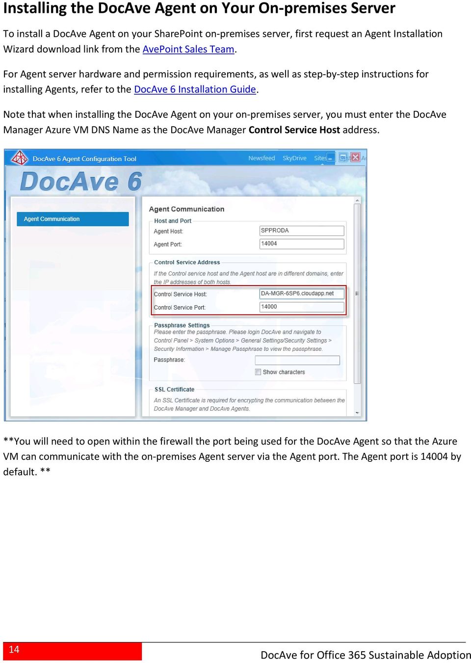 Note that when installing the DocAve Agent on your on-premises server, you must enter the DocAve Manager Azure VM DNS Name as the DocAve Manager Control Service Host address.
