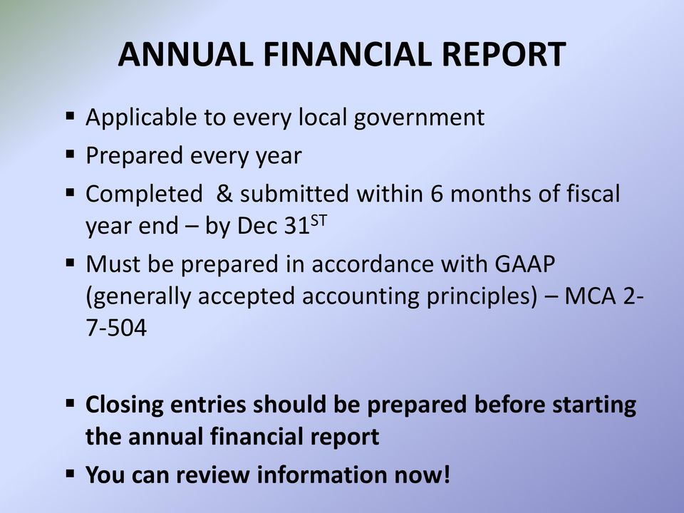 accordance with GAAP (generally accepted accounting principles) MCA 2-7-504 Closing