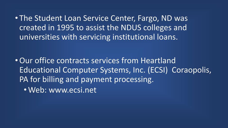 Our office contracts services from Heartland Educational Computer Systems,