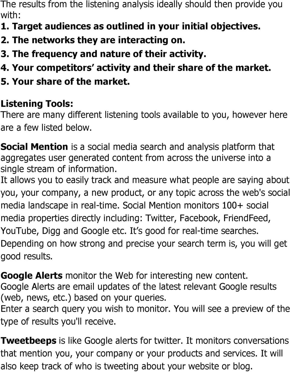 Listening Tools: There are many different listening tools available to you, however here are a few listed below.