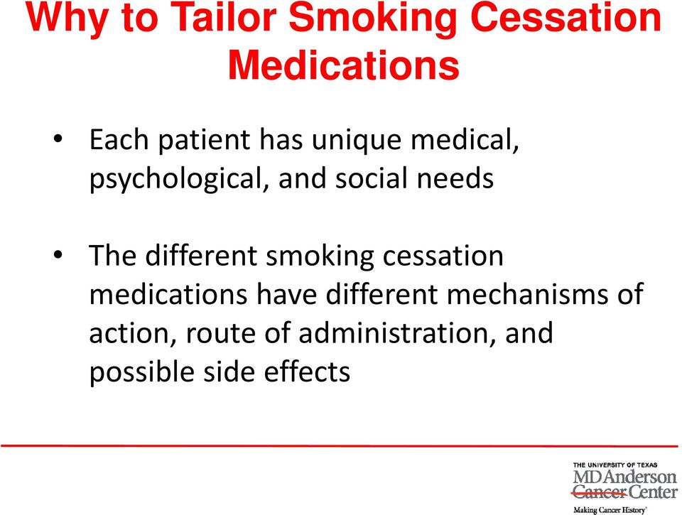 different smoking cessation medications have different