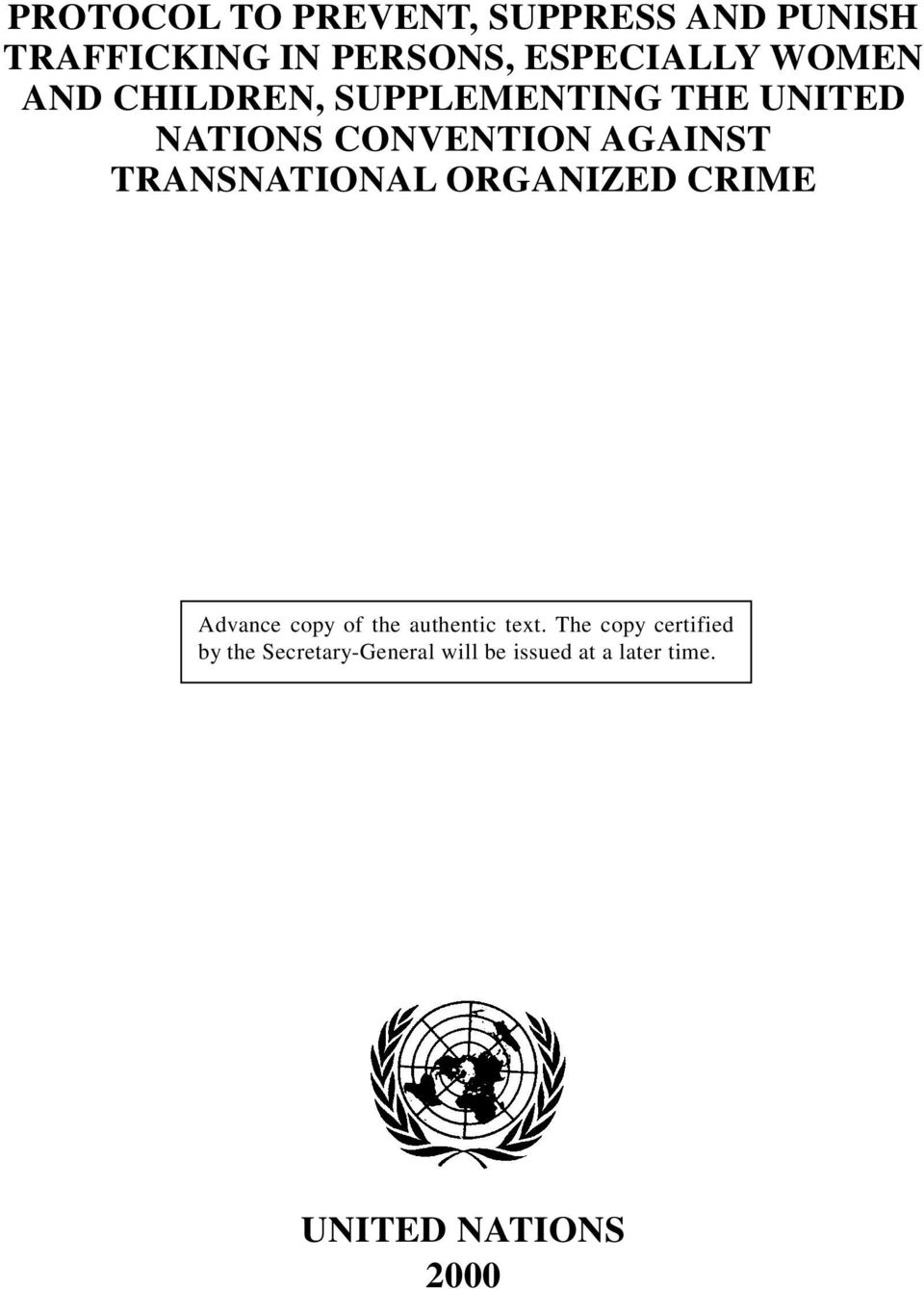 TRANSNATIONAL ORGANIZED CRIME Advance copy of the authentic text.