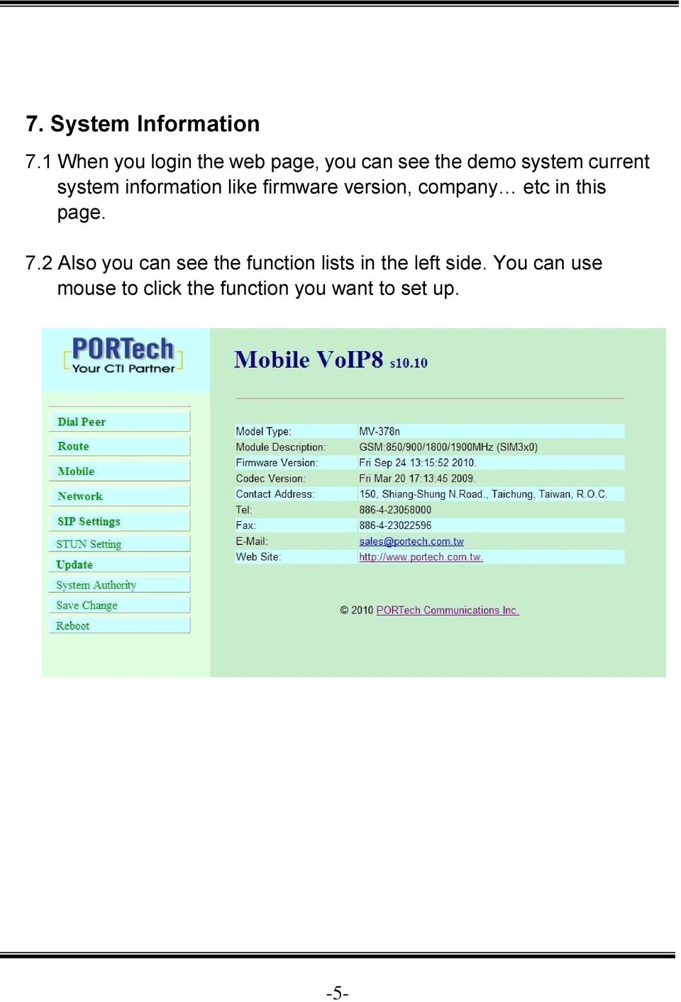 system information like firmware version, company etc in this page. 7.