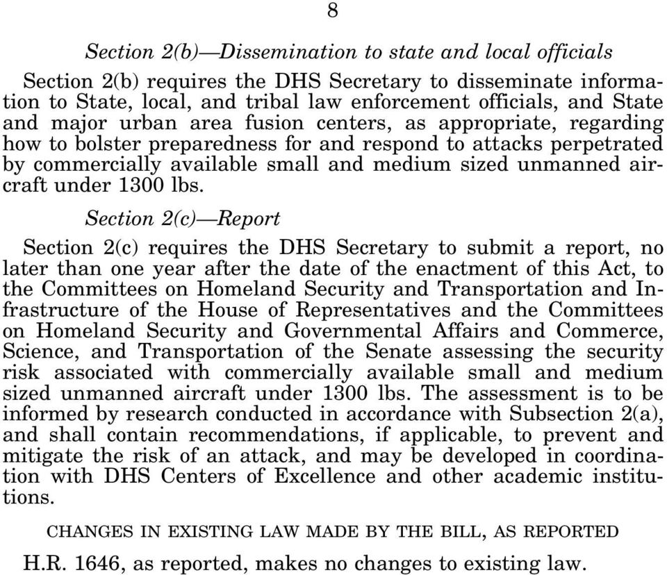 lbs. Section 2(c) Report Section 2(c) requires the DHS Secretary to submit a report, no later than one year after the date of the enactment of this Act, to the Committees on Homeland Security and