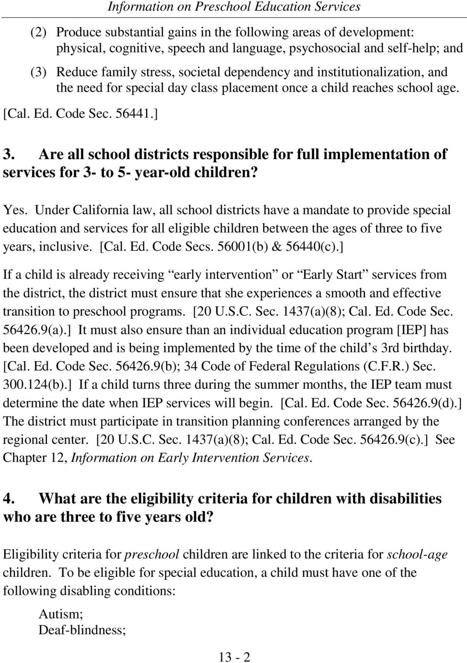 Are all school districts responsible for full implementation of services for 3- to 5- year-old children? Yes.