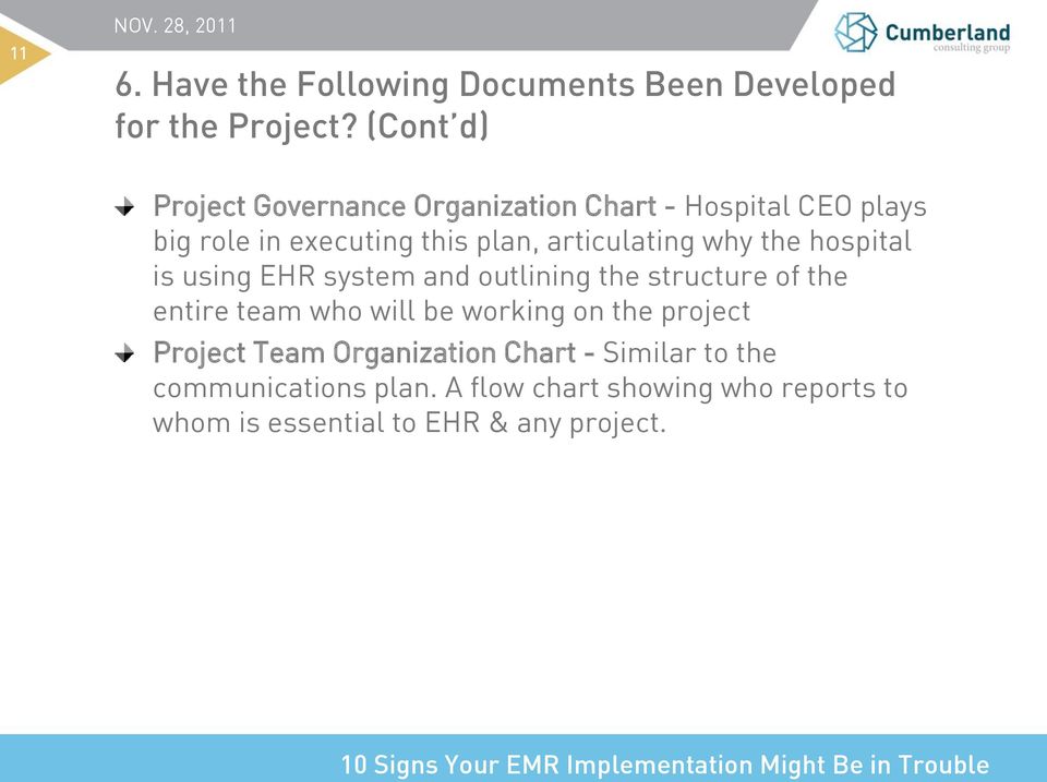 articulating why the hospital is using EHR system and outlining the structure of the entire team who will be
