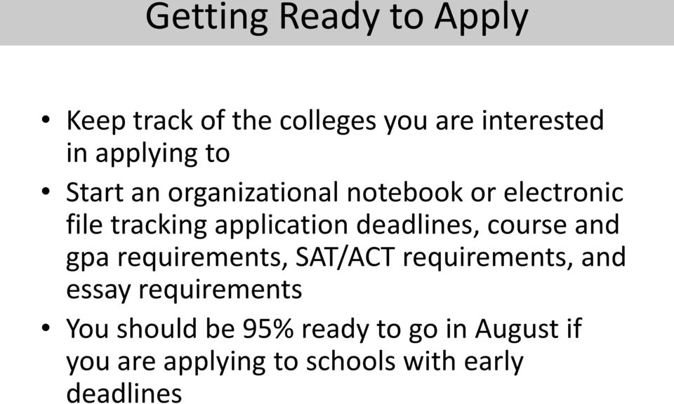 course and gpa requirements, SAT/ACT requirements, and essay requirements You