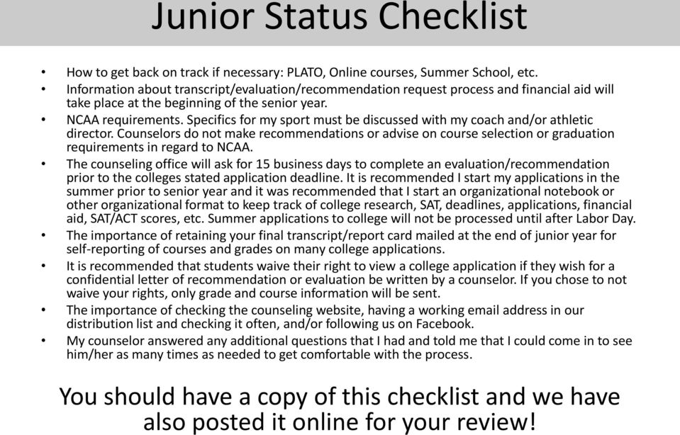 Specifics for my sport must be discussed with my coach and/or athletic director. Counselors do not make recommendations or advise on course selection or graduation requirements in regard to NCAA.