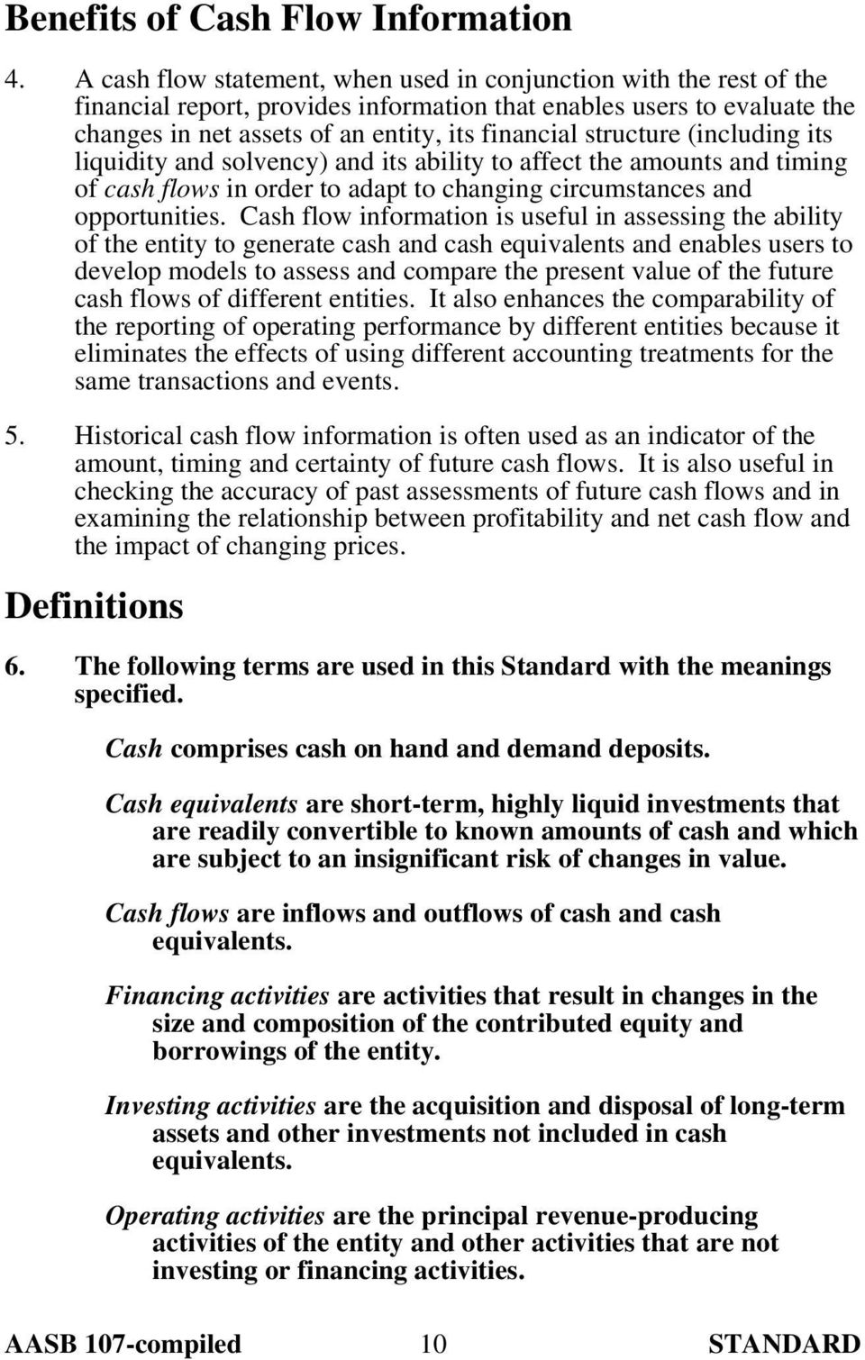 structure (including its liquidity and solvency) and its ability to affect the amounts and timing of cash flows in order to adapt to changing circumstances and opportunities.