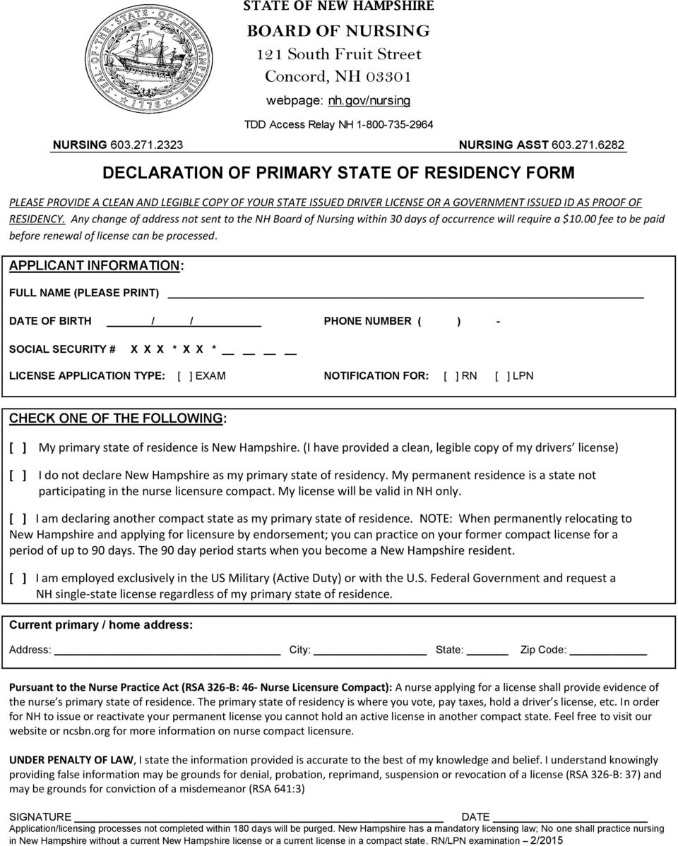 APPLICANT INFORMATION: STATE OF NEW HAMPSHIRE FULL NAME (PLEASE PRINT) OF BIRTH / / PHONE NUMBER ( ) - SOCIAL SECURITY # X X X * X X * LICENSE APPLICATION TYPE: [ ] EXAM NOTIFICATION FOR: [ ] RN [ ]