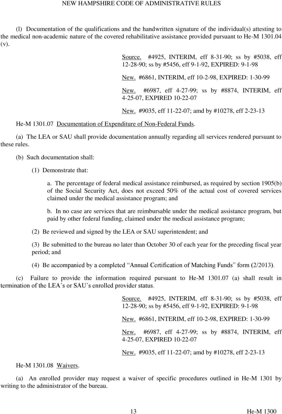 07 Documentation of Expenditure of Non-Federal Funds. (a) The LEA or SAU shall provide documentation annually regarding all services rendered pursuant to these rules.